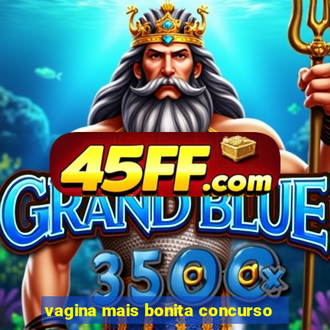 vagina mais bonita concurso